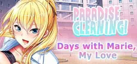 《天堂清洁 – 与玛丽，我的爱人共度时光》PARADISE CLEANING – Days with Marie, My Love 官方中文版：温馨休闲SLG新作​
