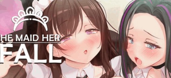 He Maid Her Fall v0.6.3：ADV 类官中版 适配 PC / 安卓 / MAC 平台 [FM/BD 8.65G]